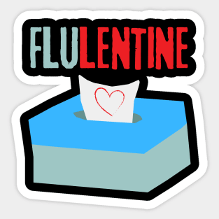 Love is Everywhere But So Is The Flu Sticker